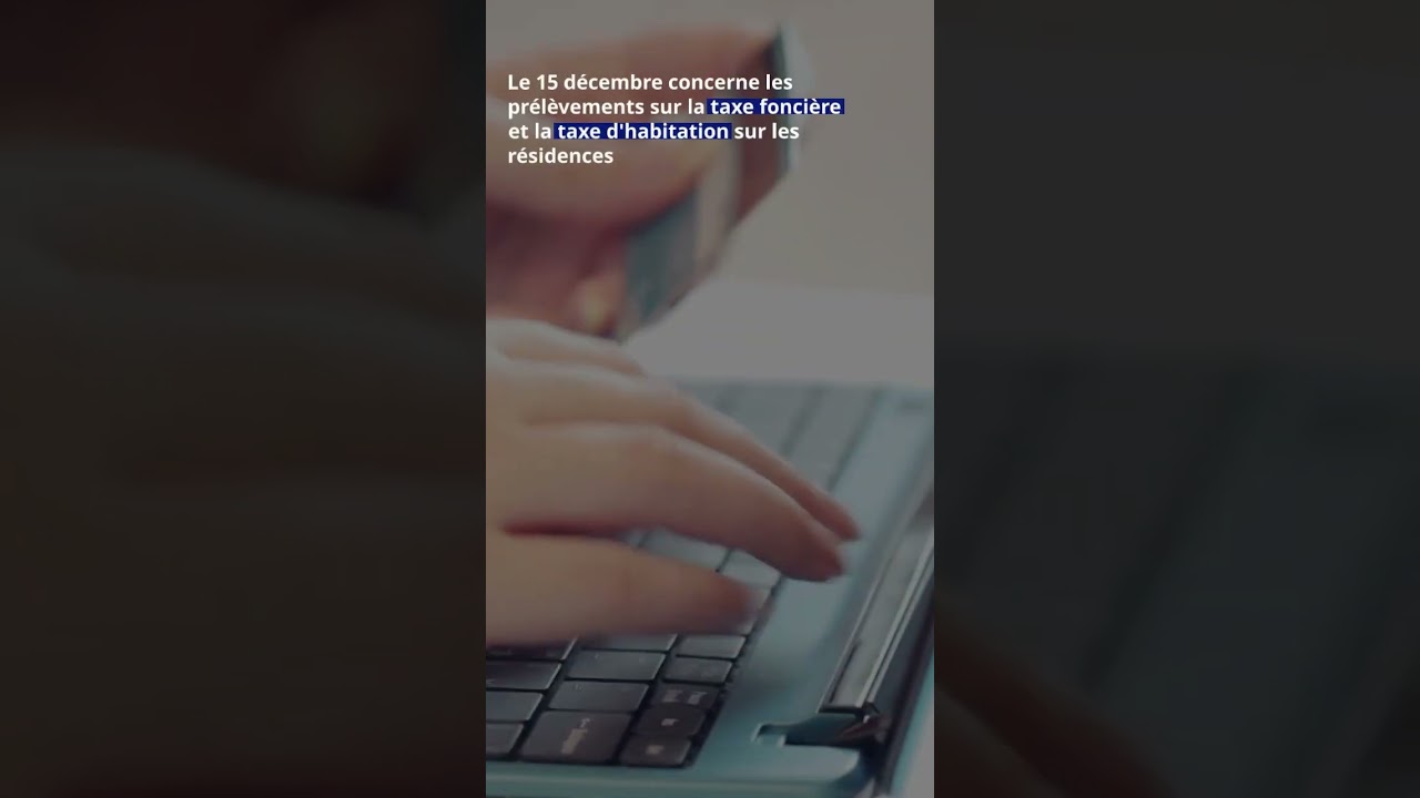 Impôts : les dates à retenir pour ce mois de décembre