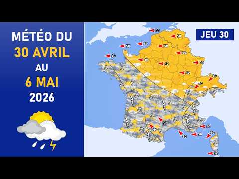 Météo du Jeudi 30 Avril au Mercredi 6 Mai 2026