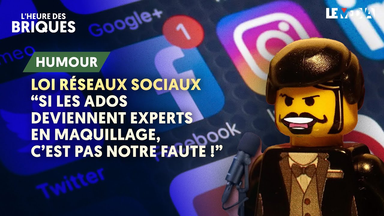 LOI RÉSEAUX SOCIAUX : “SI LES ADOS DEVIENNENT EXPERTS EN MAQUILLAGE, C’EST PAS NOTRE FAUTE !”