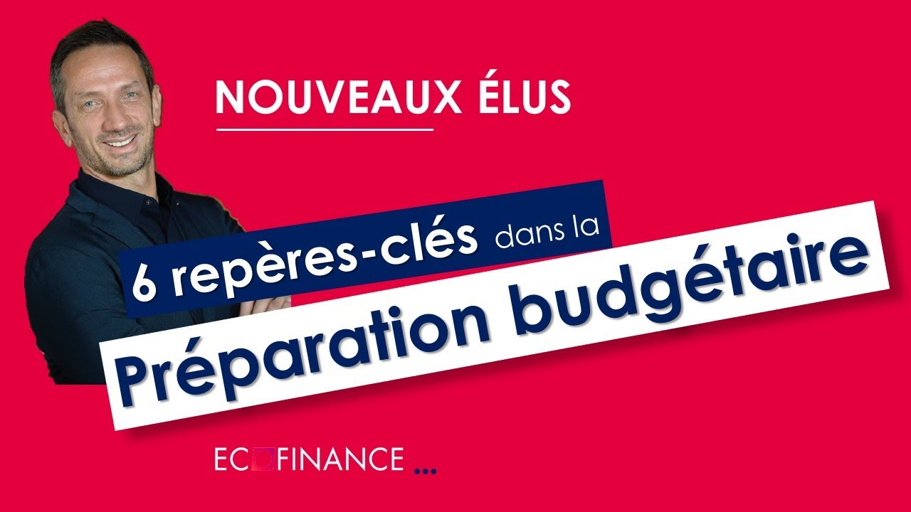 #14 Préparation budgétaire des collectivités : 6 repères clés