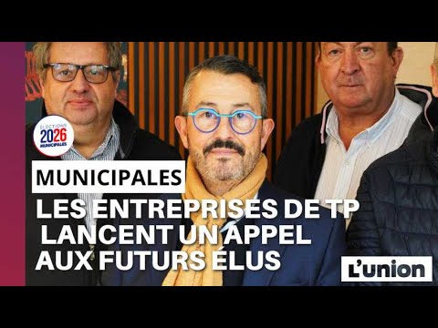 Municipales 2026 : l'appel des entreprises de TP aux futurs élus