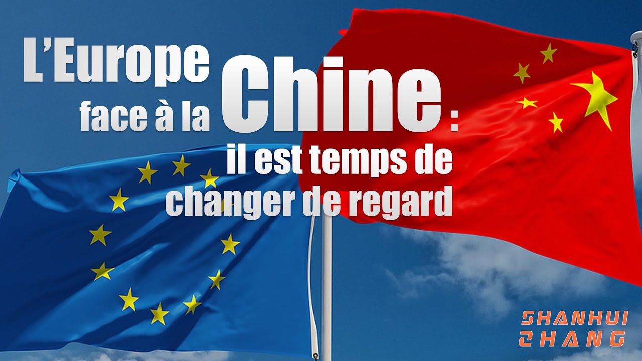 L’Europe face à la Chine : il est temps de changer de regard